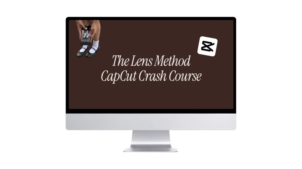 The Lens Method — CapCut crash course